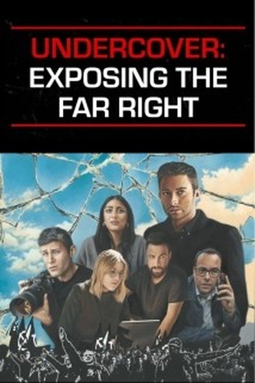 Undercover: Exposing the Far Right (2024) Download
