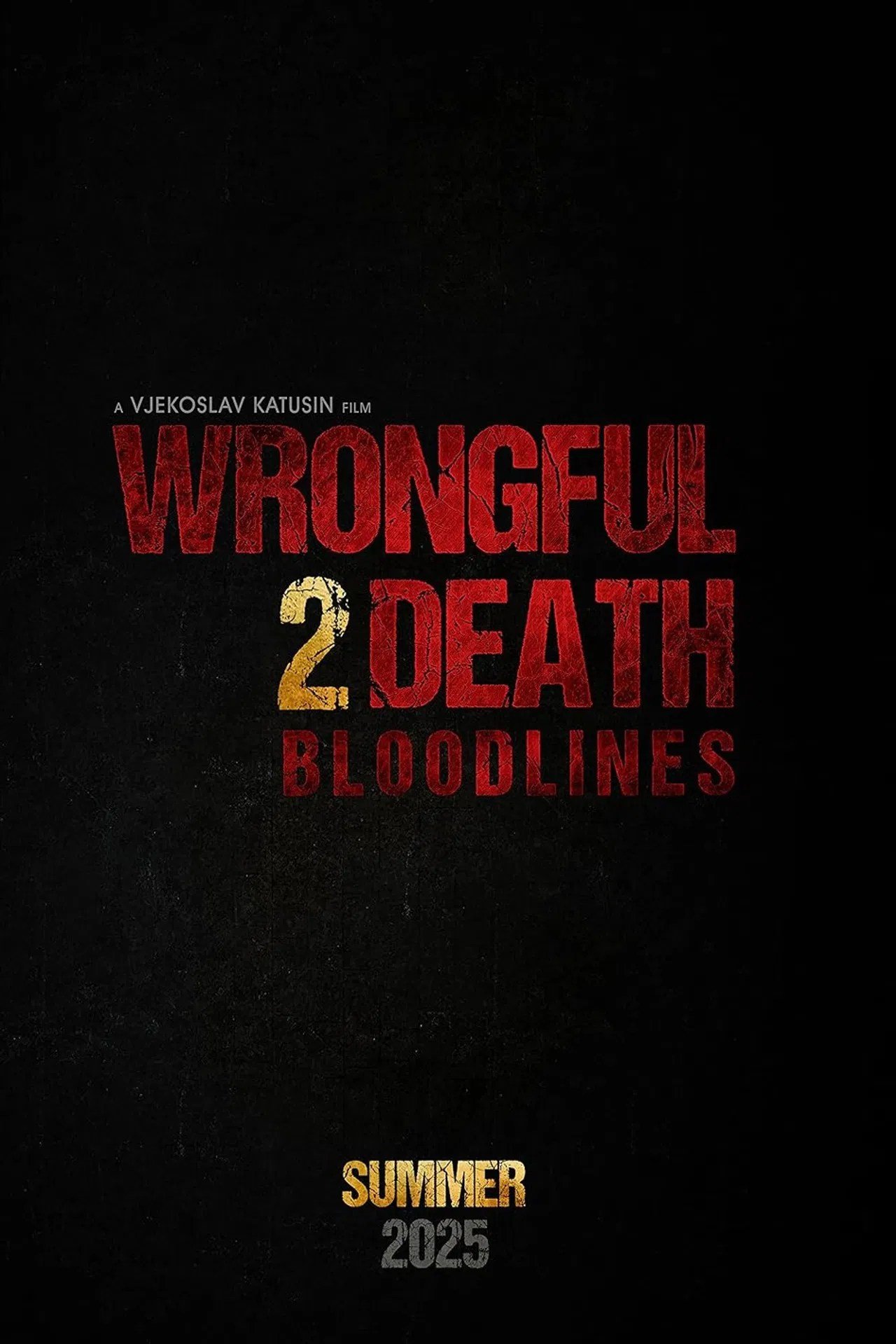 Wrongful Death 2: Bloodlines (2025)